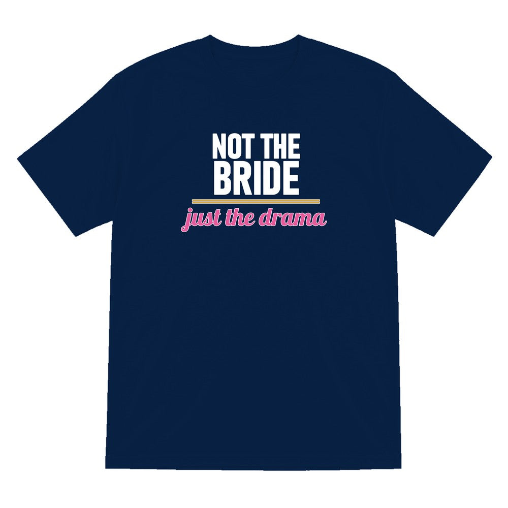 Not The Bride Just The Drama Hen Do T-Shirt & Sweatshirt T-Shirt in Navy