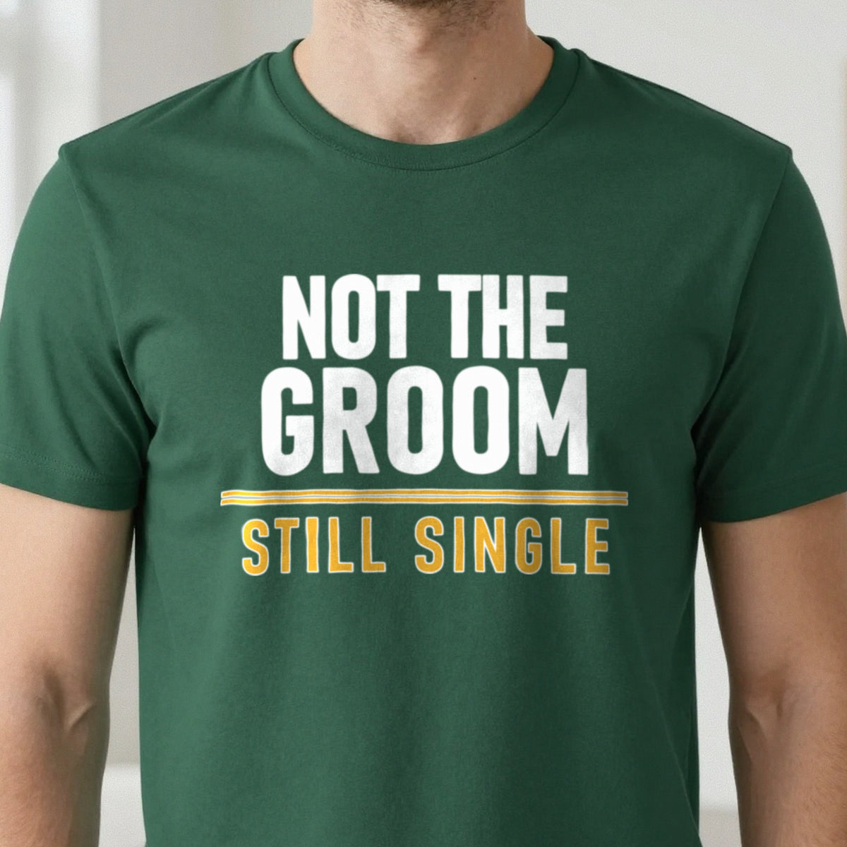 Not The Groom Still Single Stag Do T-Shirt & Sweatshirt close-up