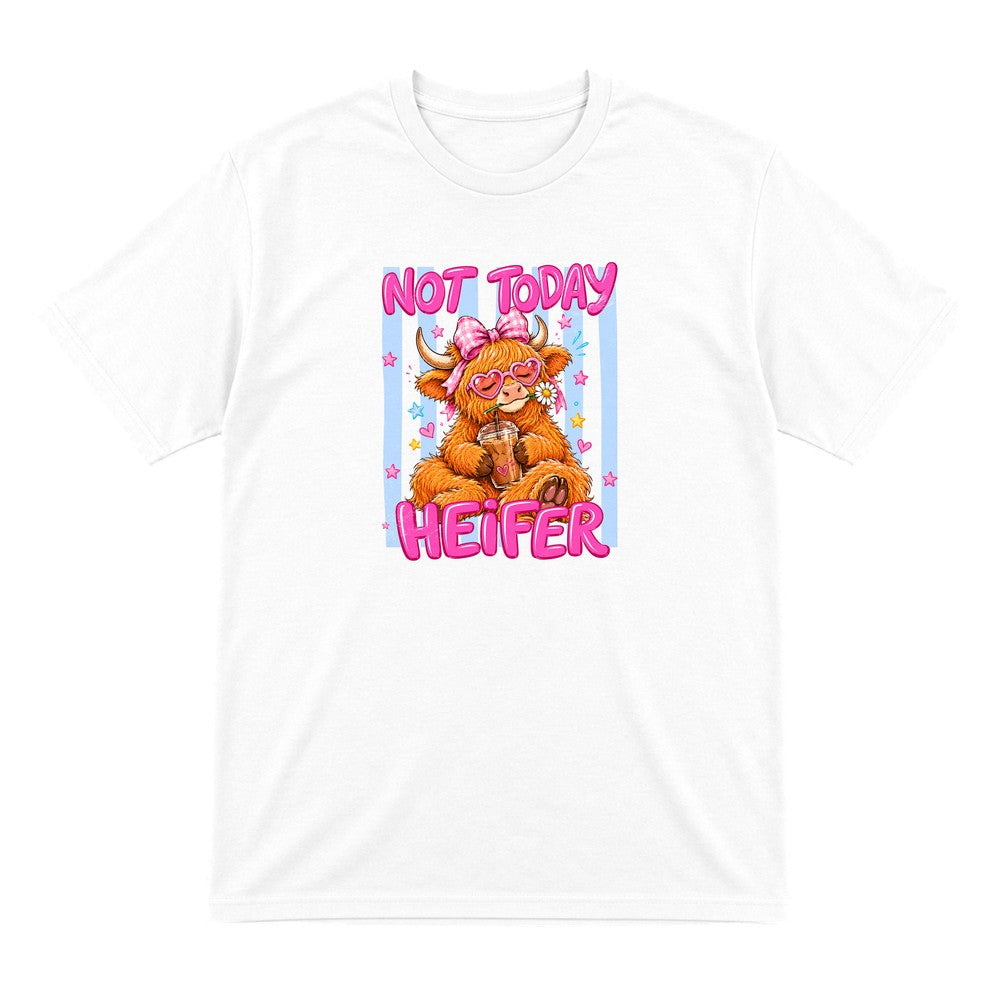 Not Today Heifer T-Shirt & Sweatshirt T-Shirt in White