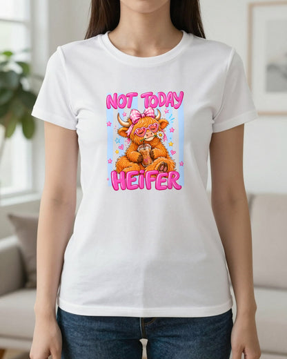 Not Today Heifer T-Shirt & Sweatshirt worn
