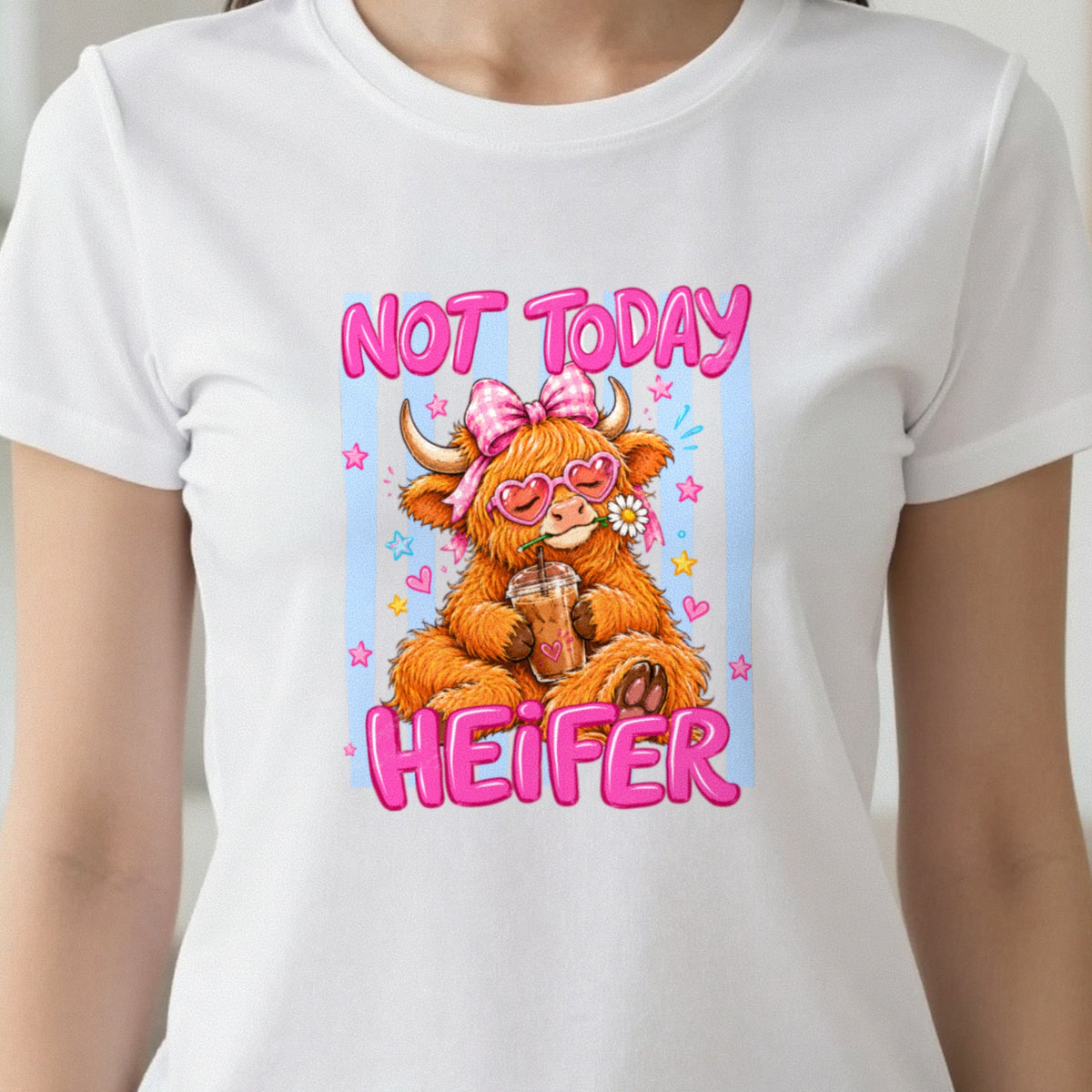 Not Today Heifer T-Shirt & Sweatshirt close-up