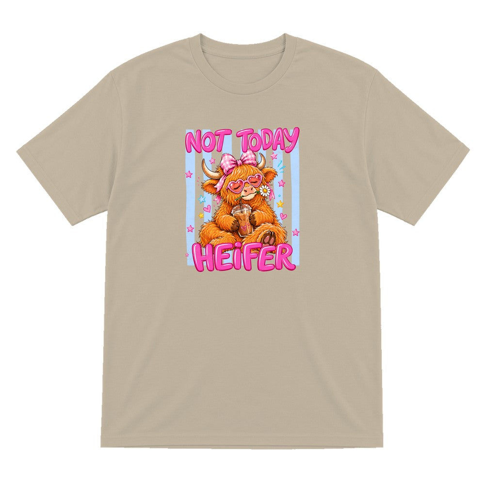 Not Today Heifer T-Shirt & Sweatshirt T-Shirt in Sand