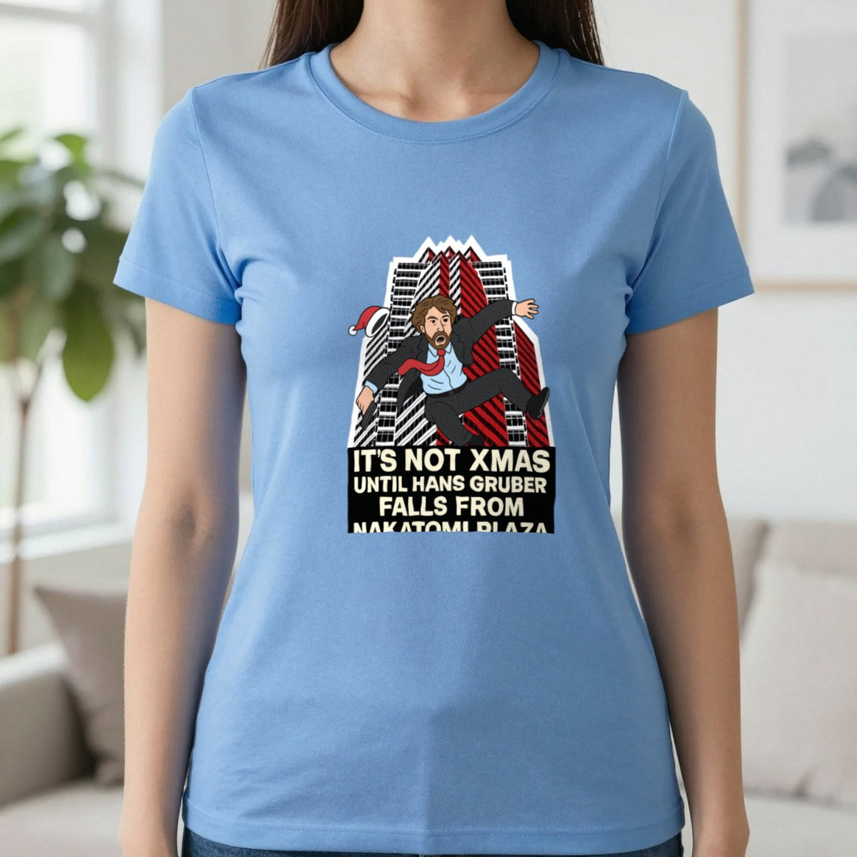 Not Xmas Until He Falls From The Plaza Christmas T-Shirt & Sweatshirt in Carolina Blue, worn, our photo