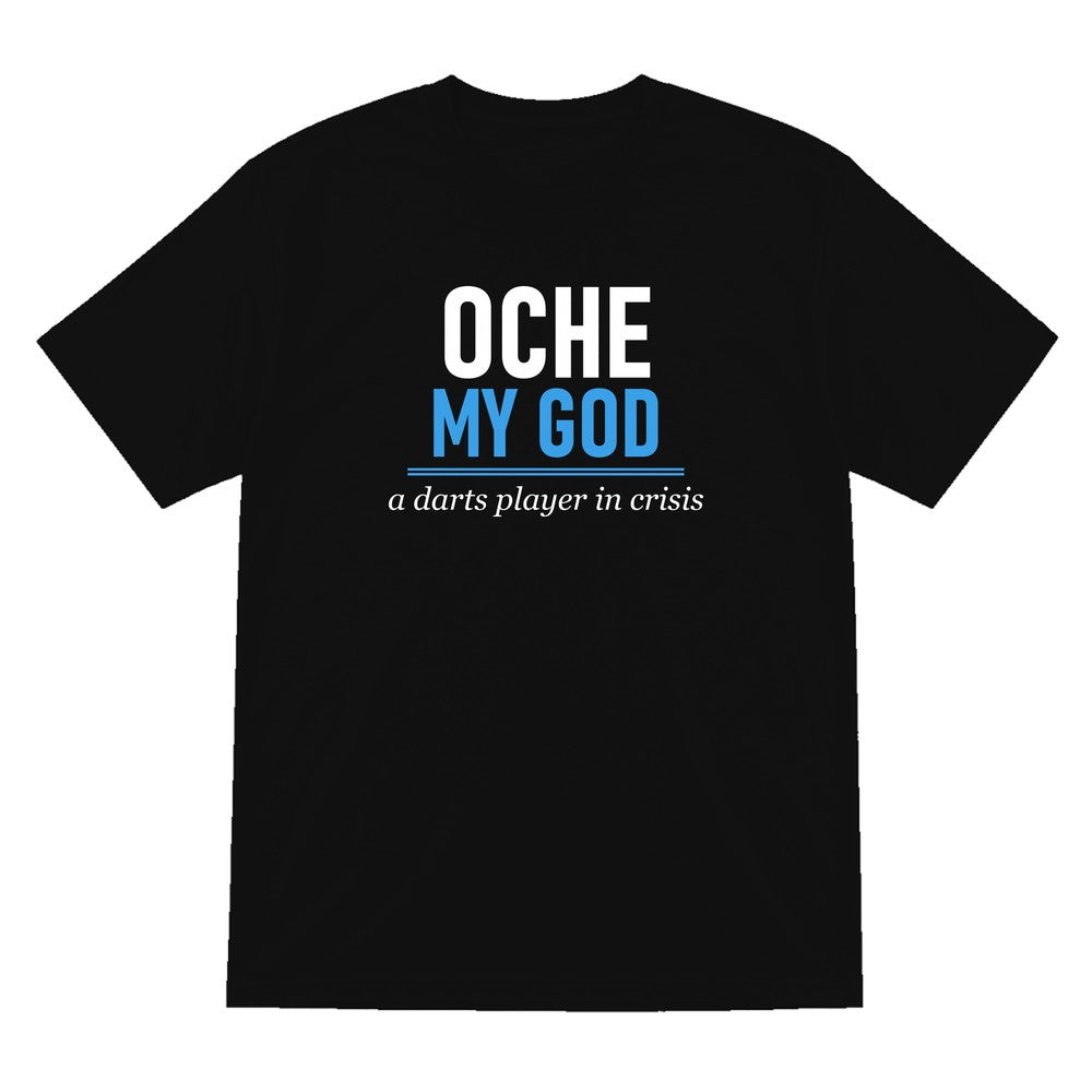Oche My God Funny Darts T-Shirt & Sweatshirt T-Shirt in Black