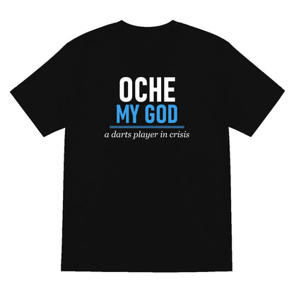 Oche My God Funny Darts T-Shirt & Sweatshirt T-Shirt in Black