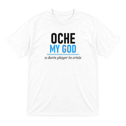 Oche My God Funny Darts T-Shirt & Sweatshirt T-Shirt in White