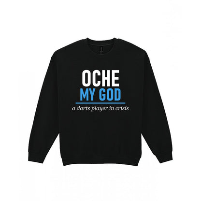 Oche My God Funny Darts T-Shirt & Sweatshirt Sweatshirt in Black