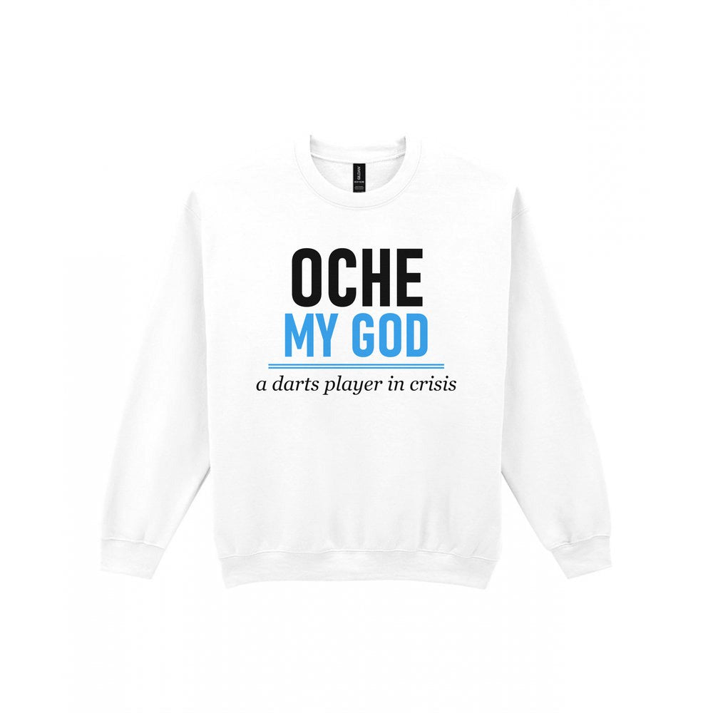 Oche My God Funny Darts T-Shirt & Sweatshirt Sweatshirt in White
