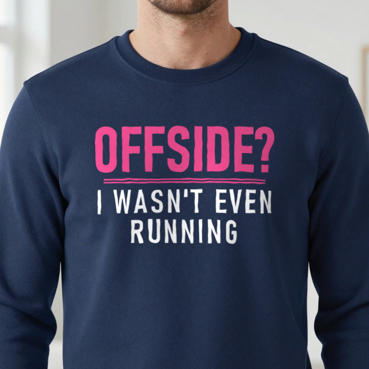 Offside I Was Not Even Running Funny Football T-Shirt & Sweatshirt in another colour