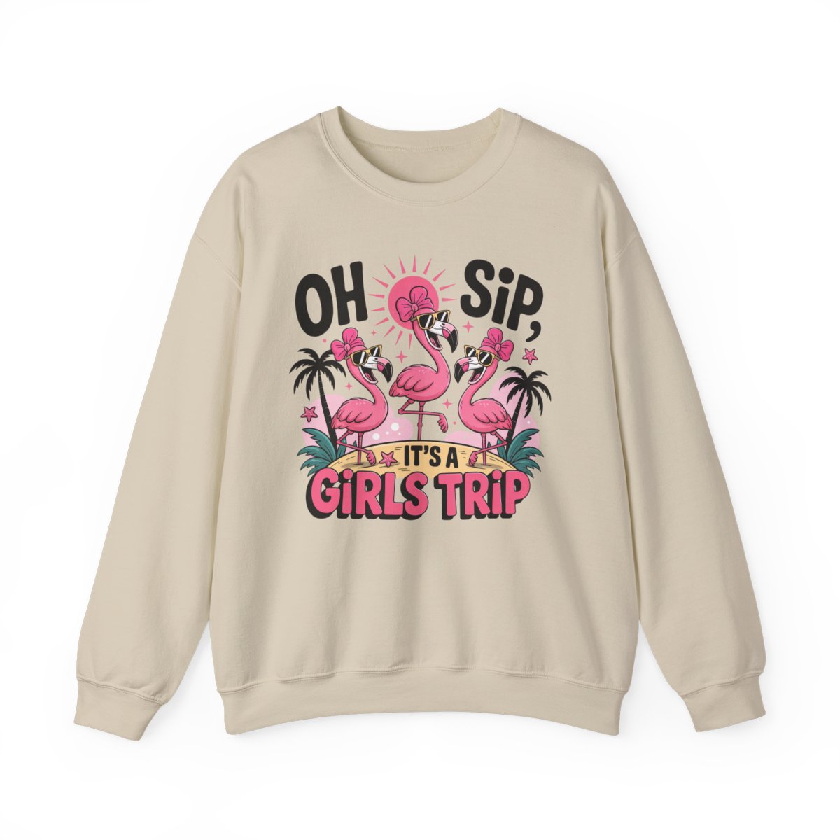 sand sweatshirt with oh sip it's a girls trip girls vacation graphic