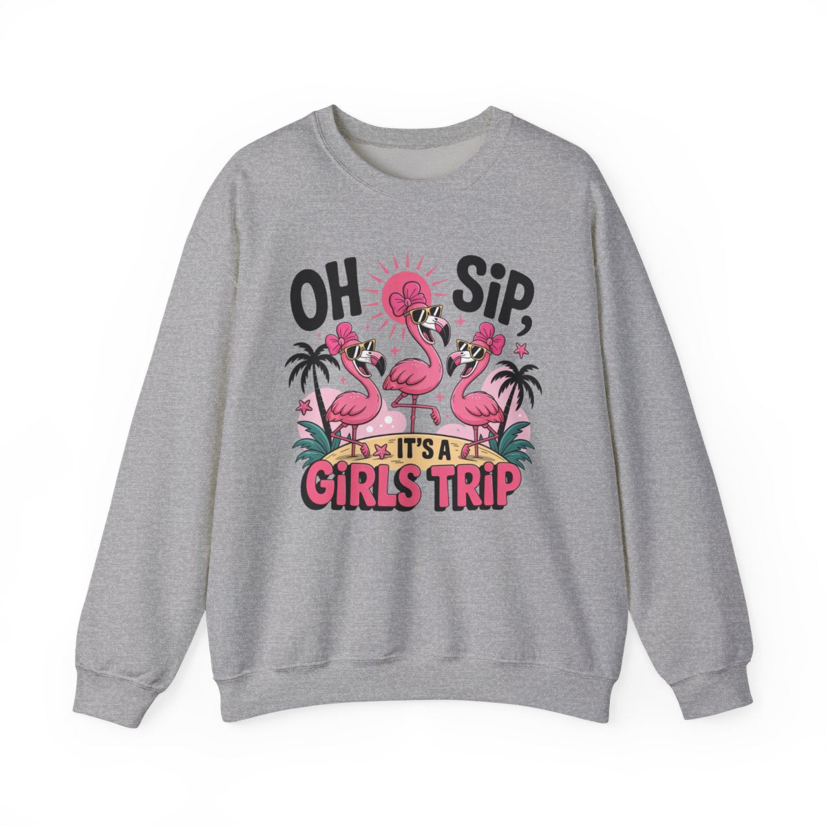 white sweatshirt with oh sip it's a girls trip cheeky girls getaway print