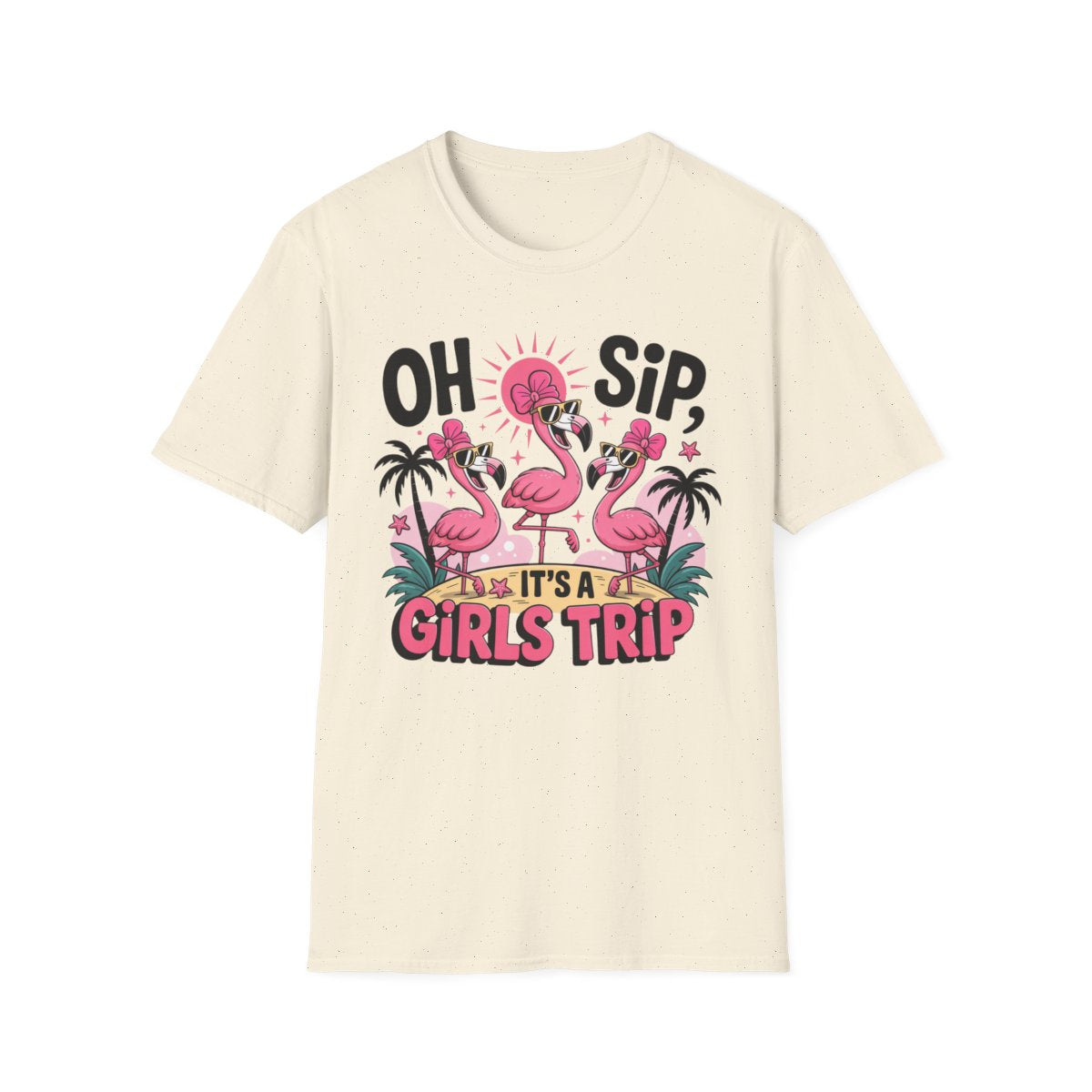 Oh Sip It’s a Girls Trip T-Shirt - funny t-shirt by Cheeky Business