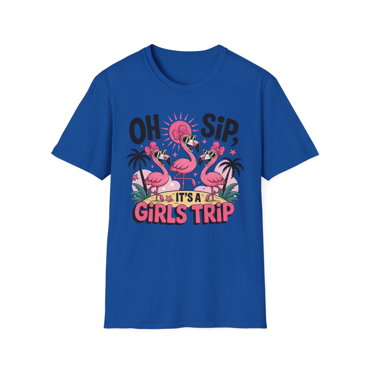 Oh Sip It’s a Girls Trip T-Shirt - funny t-shirt by Cheeky Business