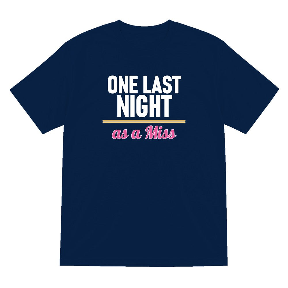 One Last Night As A Miss Hen Do T-Shirt & Sweatshirt T-Shirt in Navy