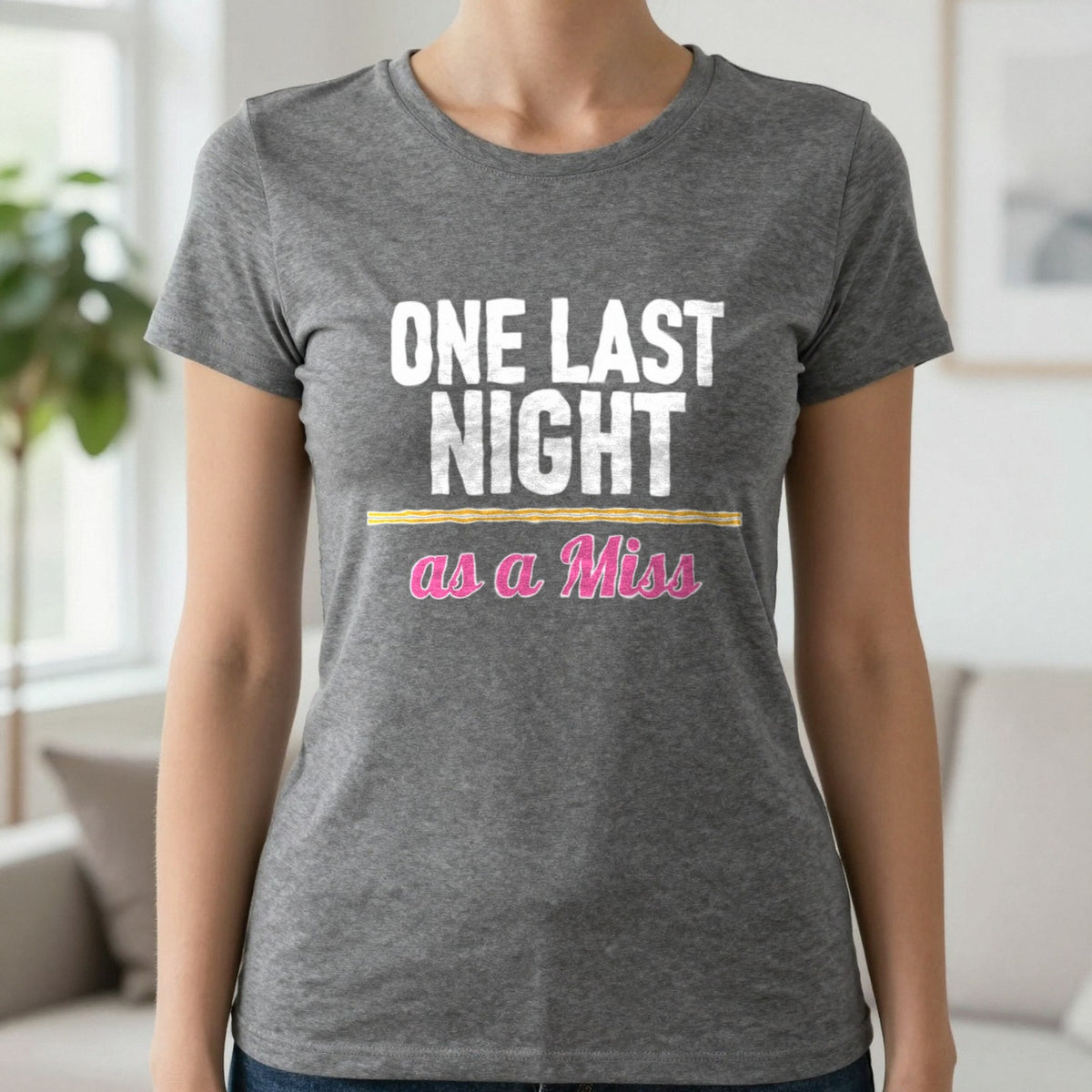 One Last Night As A Miss Hen Do T-Shirt & Sweatshirt in Charcoal, worn, our photo