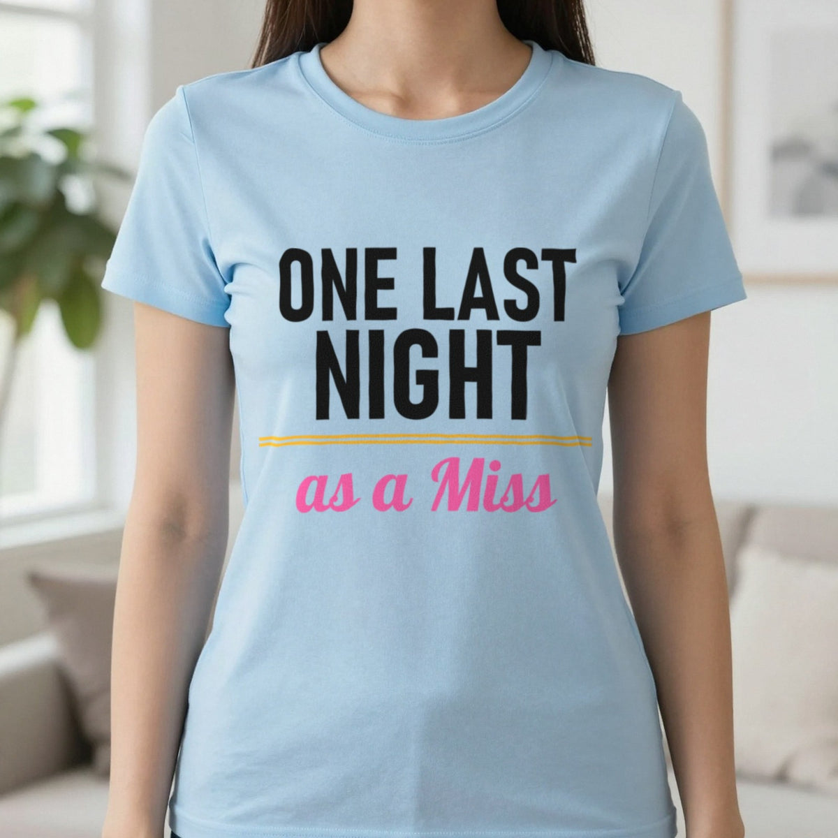 One Last Night As A Miss Hen Do T-Shirt & Sweatshirt in Light Blue, worn, our photo