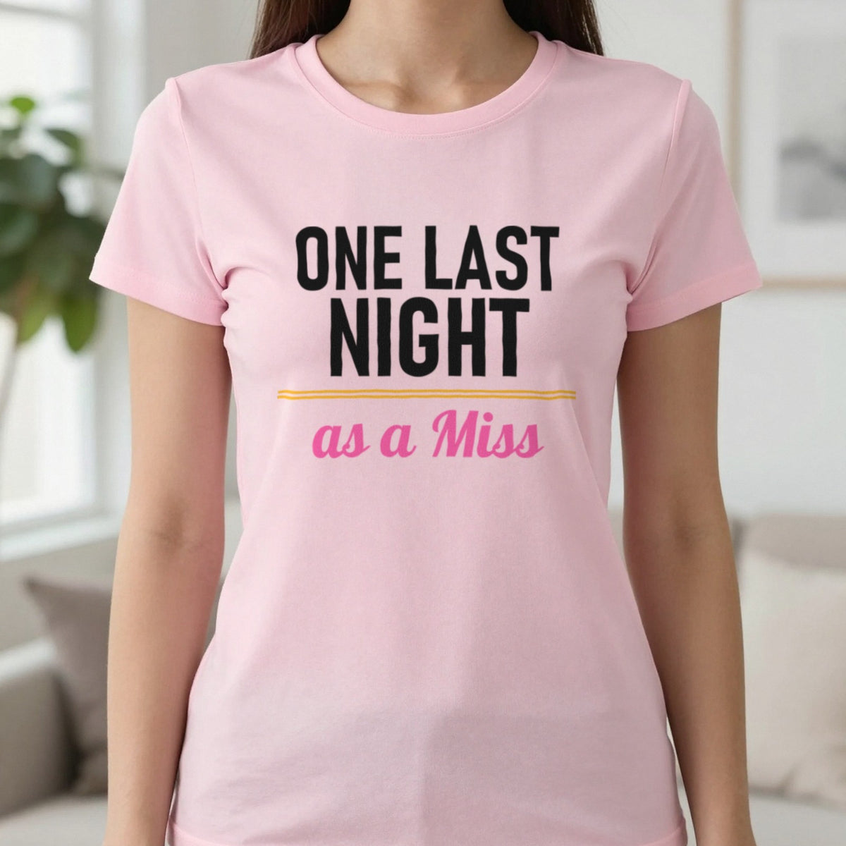 One Last Night As A Miss Hen Do T-Shirt & Sweatshirt in Light Pink, worn, our photo