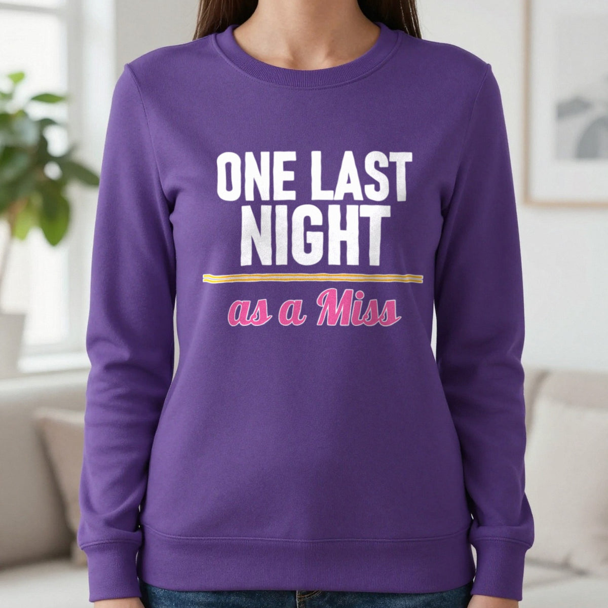 One Last Night As A Miss Hen Do T-Shirt & Sweatshirt in Purple, worn, our photo