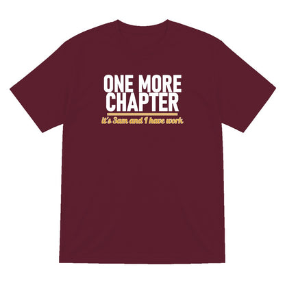 One More Chapter It's 3am And I Have Work Funny T-Shirt & Sweatshirt T-Shirt in Maroon