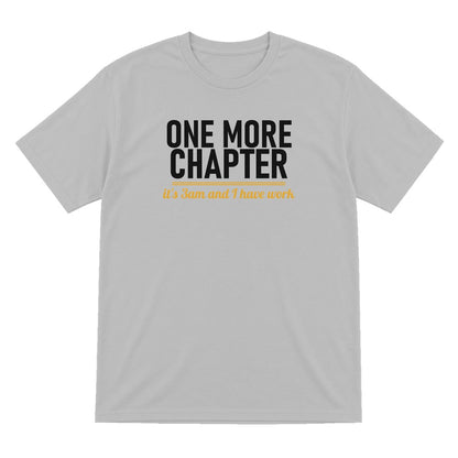 One More Chapter It's 3am And I Have Work Funny T-Shirt & Sweatshirt T-Shirt in Sport Grey