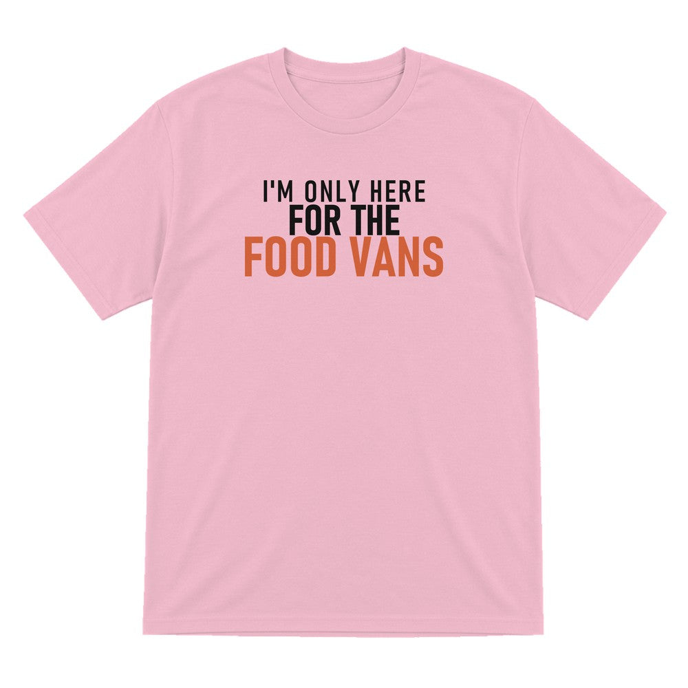 I'm Only Here For The Food Vans Funny Food T-Shirt & Sweatshirt T-Shirt in Light Pink