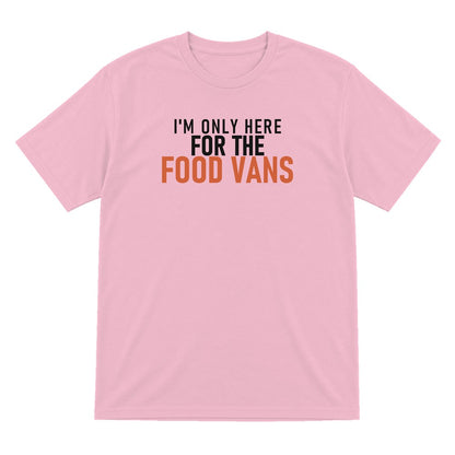 I'm Only Here For The Food Vans Funny Food T-Shirt & Sweatshirt T-Shirt in Light Pink