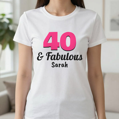 Personalised 40 And Fabulous T-Shirt T-Shirt in White, worn, our photo