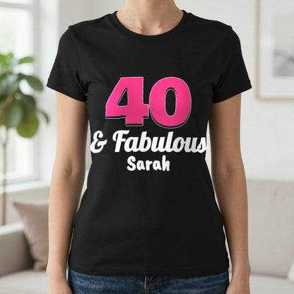 Personalised 40 And Fabulous T-Shirt T-Shirt in Black, worn, our photo
