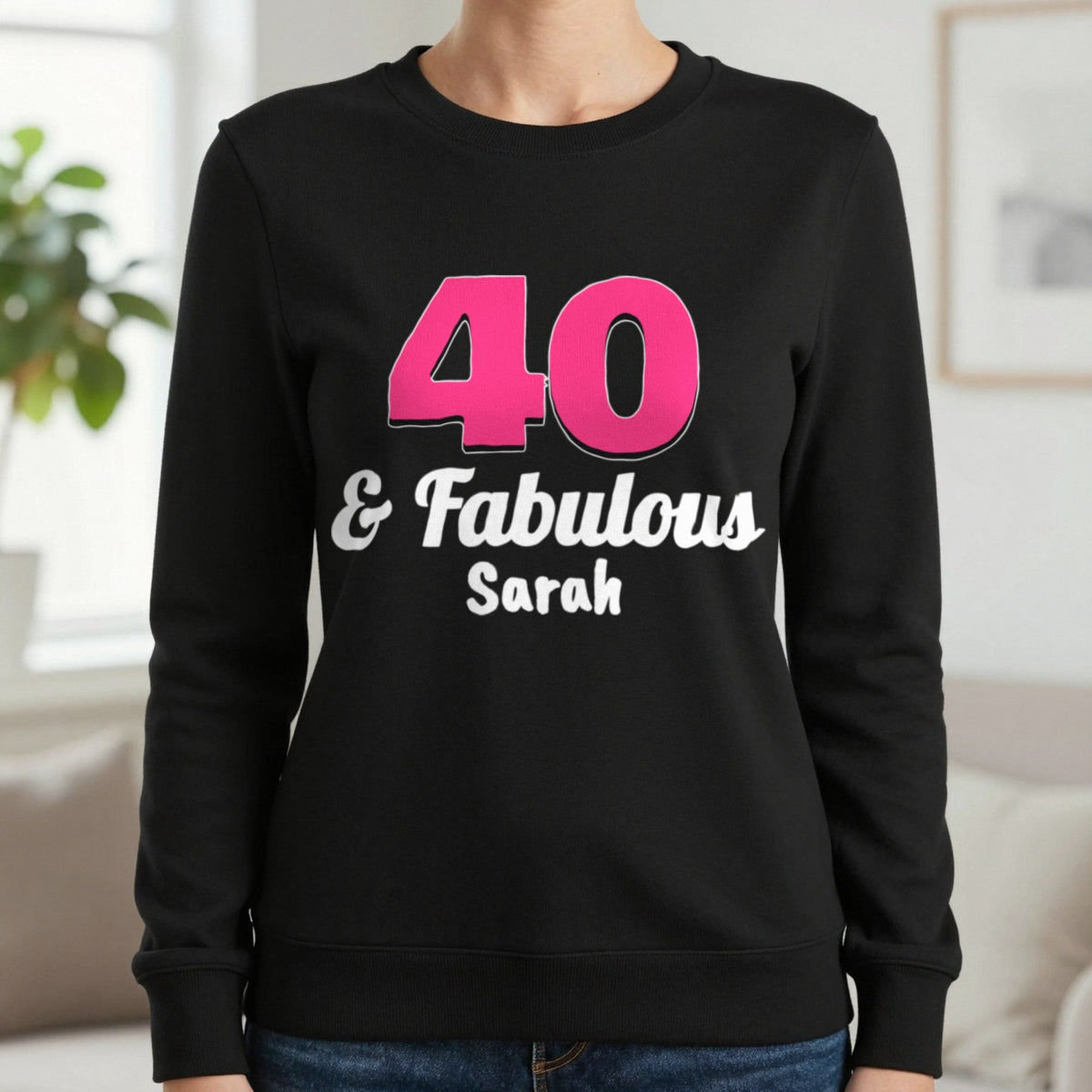 Personalised 40 And Fabulous T-Shirt Sweatshirt in Black, worn, our photo