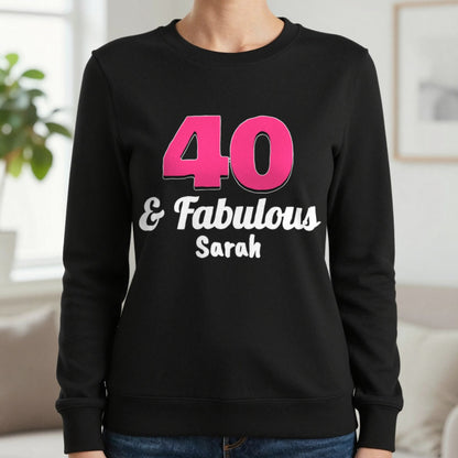 Personalised 40 And Fabulous T-Shirt Sweatshirt in Black, worn, our photo