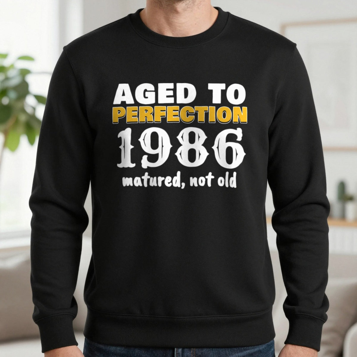 Personalised Aged To Perfection Year T-Shirt Sweatshirt in Black, worn, our photo