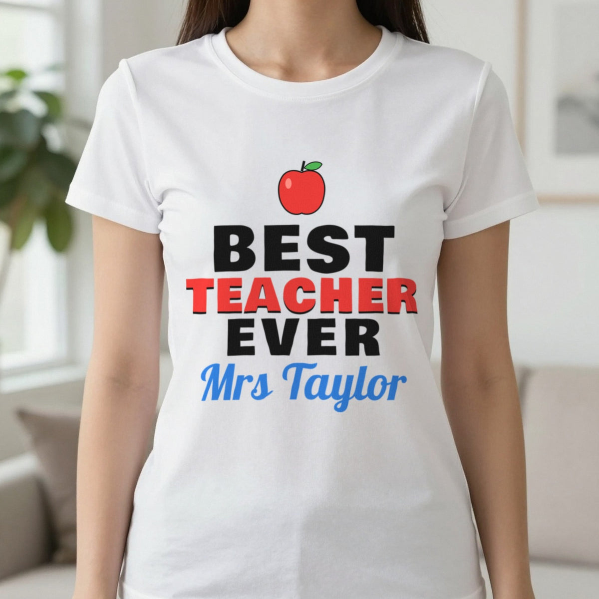 Personalised Best Teacher Ever T-Shirt & Sweatshirt T-Shirt in White, worn, our photo