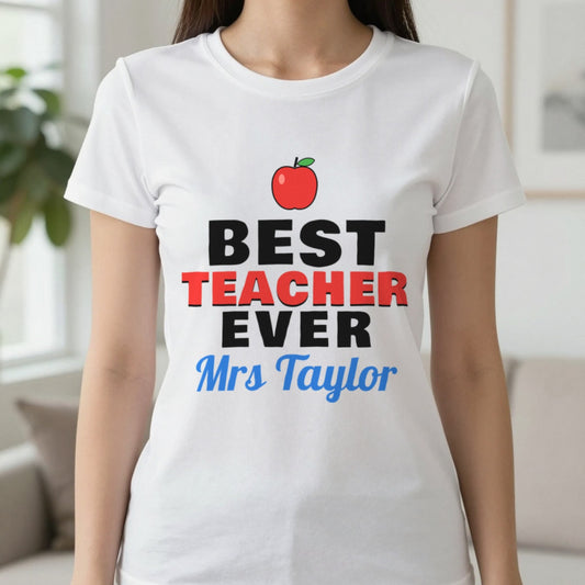 Personalised Best Teacher Ever T-Shirt & Sweatshirt T-Shirt in White, worn, our photo