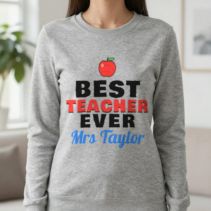 Personalised Best Teacher Ever T-Shirt & Sweatshirt Sweatshirt in Sport Grey, worn, our photo