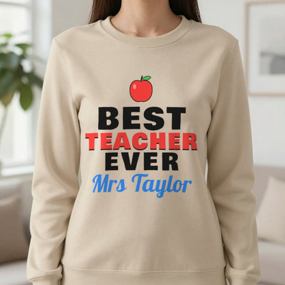 Personalised Best Teacher Ever T-Shirt & Sweatshirt Sweatshirt in Sand, worn, our photo