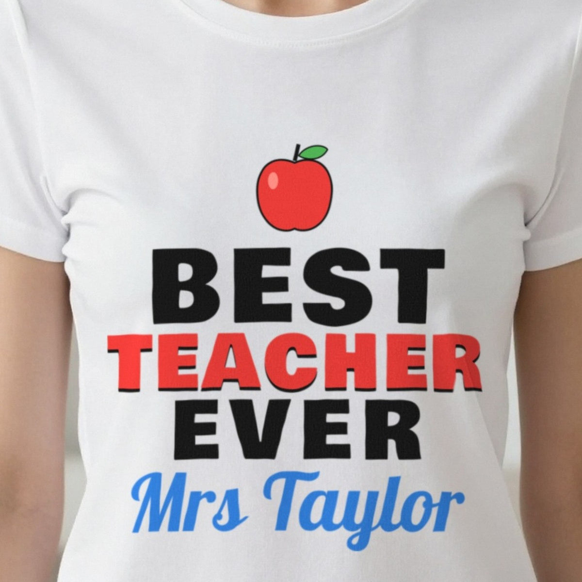 Personalised Best Teacher Ever T-Shirt & Sweatshirt print close-up, our photo