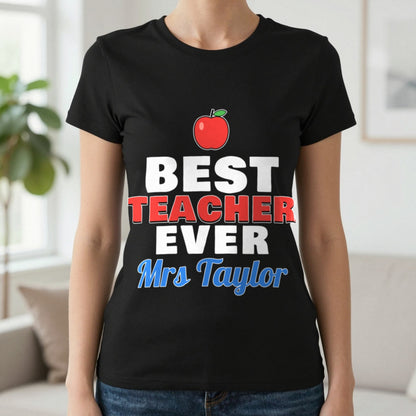 Personalised Best Teacher Ever T-Shirt & Sweatshirt T-Shirt in Black, worn, our photo