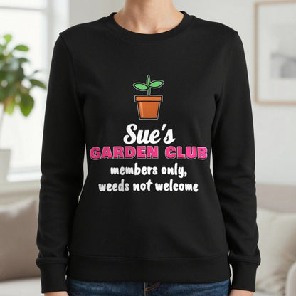 Personalised Garden Club T-Shirt & Sweatshirt Sweatshirt in Black, worn, our photo