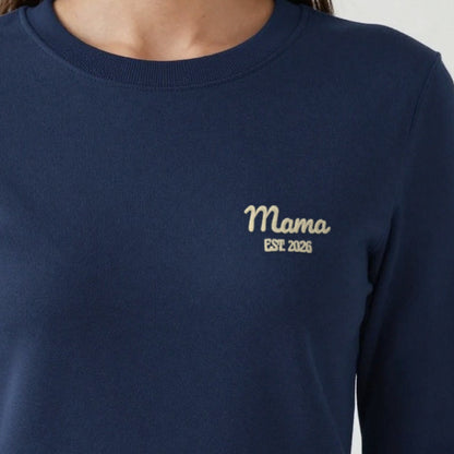 Mama Est. Sweatshirt for a New Mum, adult sweatshirt in navy, embroidered