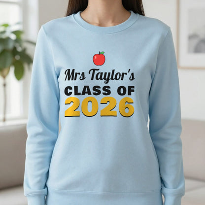 Personalised Teacher Class Of 2026 T-Shirt & Sweatshirt Sweatshirt in Light Blue, worn, our photo
