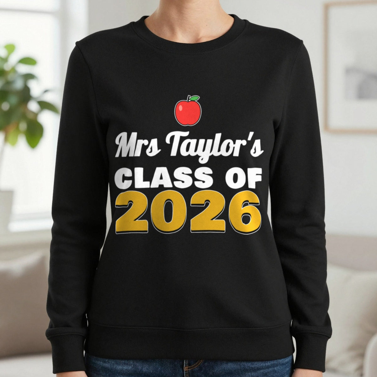 Personalised Teacher Class Of 2026 T-Shirt & Sweatshirt Sweatshirt in Black, worn, our photo