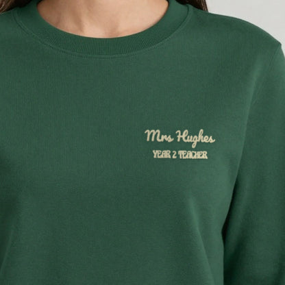 Teacher Sweatshirt with Name, adult sweatshirt in forest green, embroidered