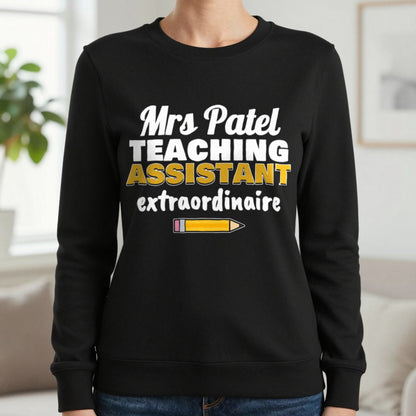 Personalised Teaching Assistant T-Shirt & Sweatshirt Sweatshirt in Black, worn, our photo
