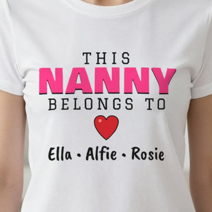Personalised This Nanny Belongs To T-Shirt & Sweatshirt print close-up, our photo