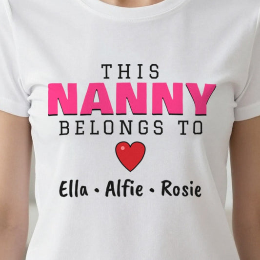 Personalised This Nanny Belongs To T-Shirt & Sweatshirt print close-up, our photo