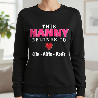 Personalised This Nanny Belongs To T-Shirt & Sweatshirt Sweatshirt in Black, worn, our photo
