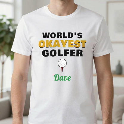 Personalised World's Okayest Golfer T-Shirt & Sweatshirt T-Shirt in White, worn, our photo