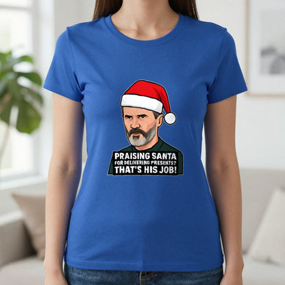Praising Santa That's His Job Christmas T-Shirt & Sweatshirt in Royal, worn, our photo
