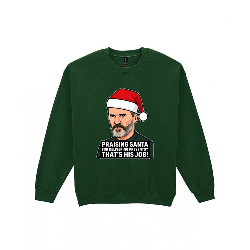 Praising Santa That's His Job Christmas T-Shirt & Sweatshirt Sweatshirt in Forest Green