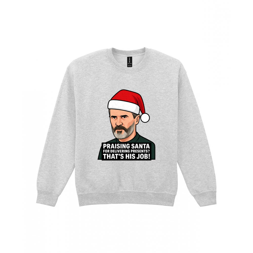 Praising Santa That's His Job Christmas T-Shirt & Sweatshirt Sweatshirt in Sport Grey